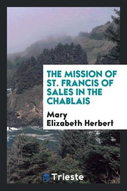 The Mission of St. Francis of Sales in the Chablais