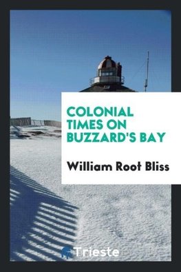 Colonial Times on Buzzard's Bay