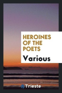 Heroines of the Poets