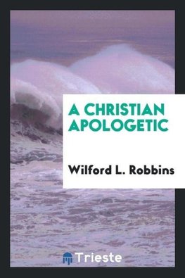 A Christian Apologetic