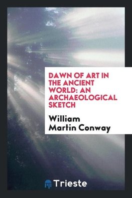 Dawn of Art in the Ancient World