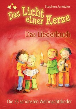 Das Licht einer Kerze - Die 25 schönsten Weihnachtslieder