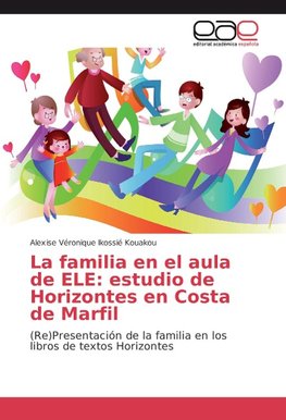 La familia en el aula de ELE: estudio de Horizontes en Costa de Marfil