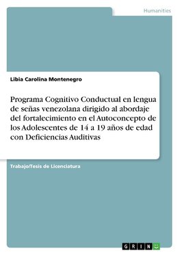 Programa Cognitivo Conductual en lengua de señas venezolana dirigido al abordaje del fortalecimiento en el Autoconcepto de los Adolescentes de 14 a 19 años de edad con Deficiencias Auditivas