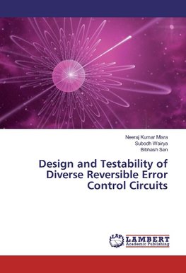 Design and Testability of Diverse Reversible Error Control Circuits