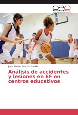 Análisis de accidentes y lesiones en EF en centros educativos