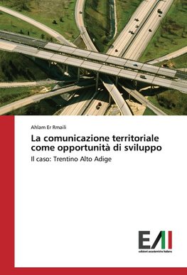 La comunicazione territoriale come opportunità di sviluppo