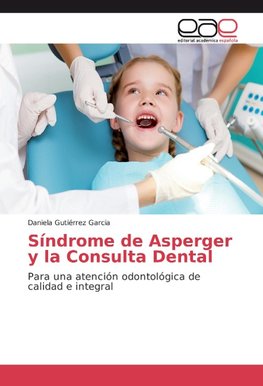 Síndrome de Asperger y la Consulta Dental