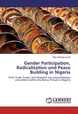 Gender Participation, Radicalization and Peace Building in Nigeria