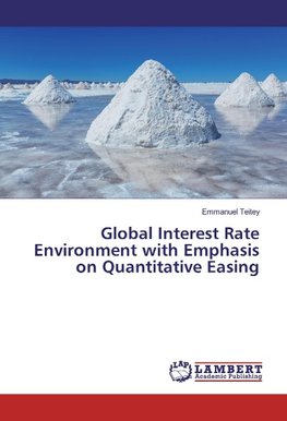 Global Interest Rate Environment with Emphasis on Quantitative Easing