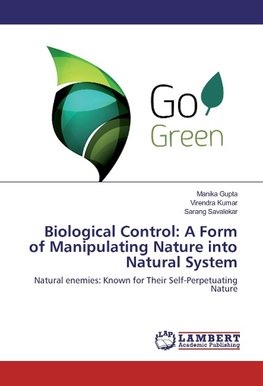 Biological Control: A Form of Manipulating Nature into Natural System