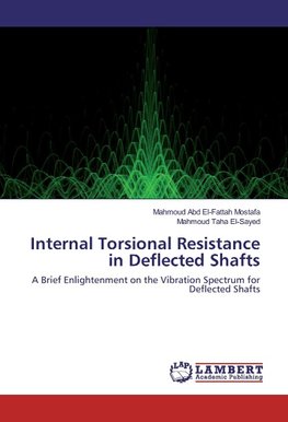 Internal Torsional Resistance in Deflected Shafts