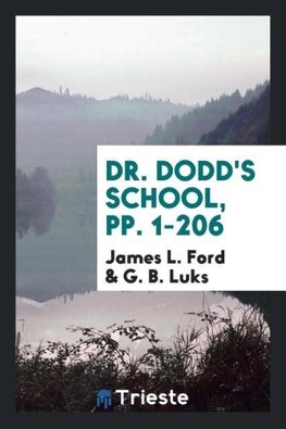 Dr. Dodd's School, pp. 1-206