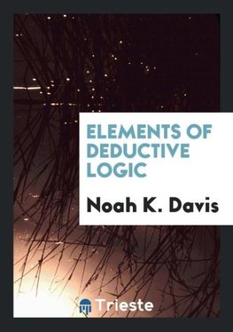 Elements of Deductive Logic