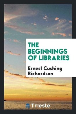 The Beginnings of Libraries