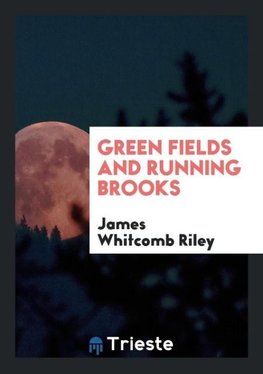 Green Fields and Running Brooks