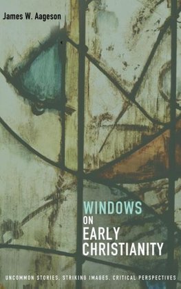 Windows on Early Christianity