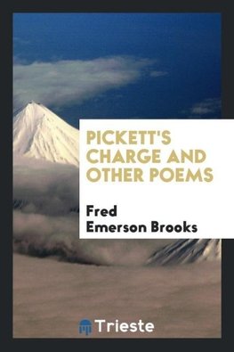 Pickett's Charge and Other Poems