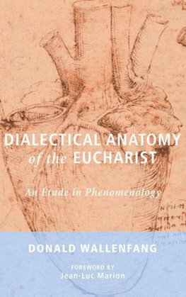 Dialectical Anatomy of the Eucharist