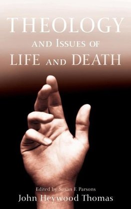 Theology and Issues of Life and Death