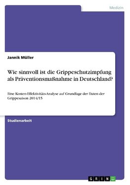 Wie sinnvoll ist die Grippeschutzimpfung als Präventionsmaßnahme in Deutschland?