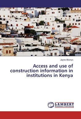 Access and use of construction information in institutions in Kenya