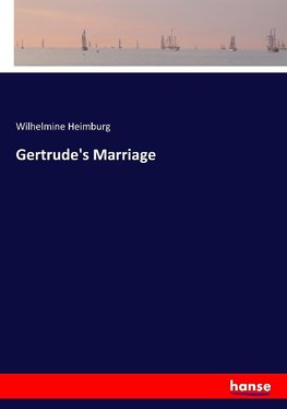 Gertrude's Marriage