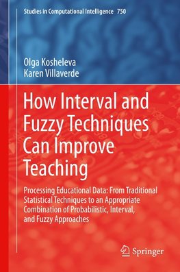 How Interval and Fuzzy Techniques Can Improve Teaching