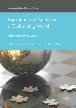 Migration and Agency in a Globalizing World