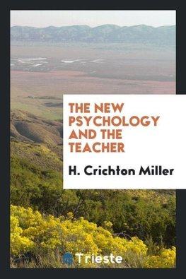 The New Psychology and the Teacher