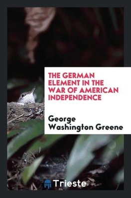 The German Element in the War of American Independence