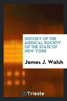 History of the Medical Society of the State of New York