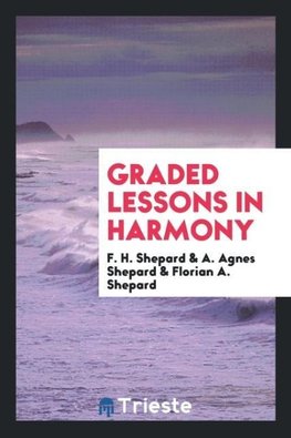 Graded Lessons in Harmony