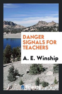 Danger Signals for Teachers