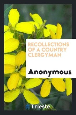 Recollections of a Country Clergyman