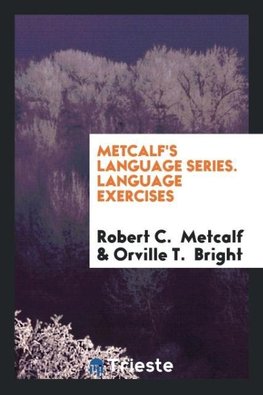 Metcalf's Language Series. Language Exercises