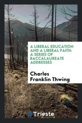 A Liberal Education and a Liberal Faith