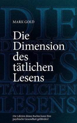 Die Dimension des tätlichen Lesens