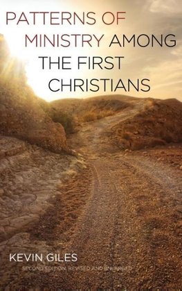 Patterns of Ministry among the First Christians