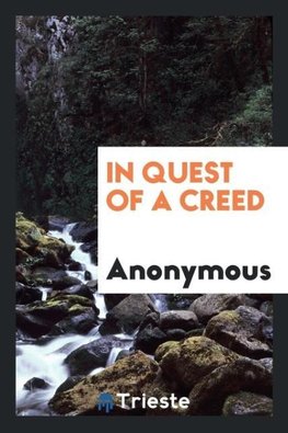 In Quest of a Creed