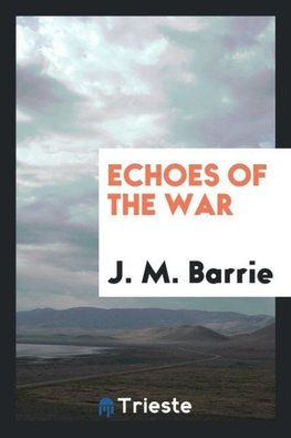 Echoes of the War