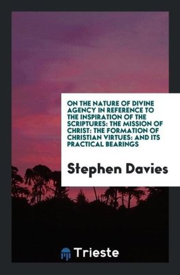 On the Nature of Divine Agency in Reference to the Inspiration of the Scriptures