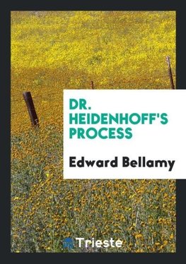 Dr. Heidenhoff's Process