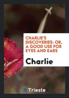 Charlie's Discoveries