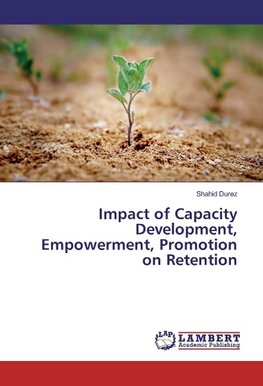 Impact of Capacity Development, Empowerment, Promotion on Retention