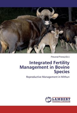 Integrated Fertility Management in Bovine Species