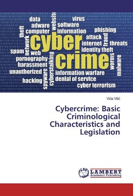 Cybercrime: Basic Criminological Characteristics and Legislation