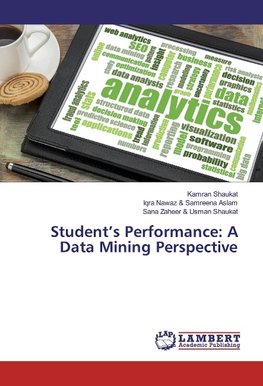 Student's Performance: A Data Mining Perspective