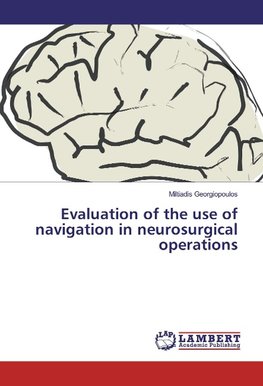 Evaluation of the use of navigation in neurosurgical operations