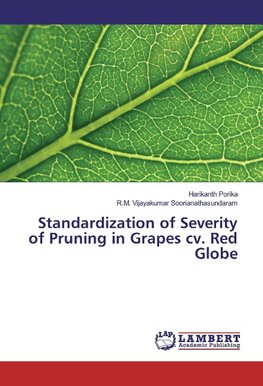 Standardization of Severity of Pruning in Grapes cv. Red Globe